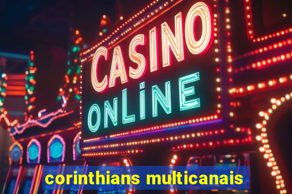 corinthians multicanais